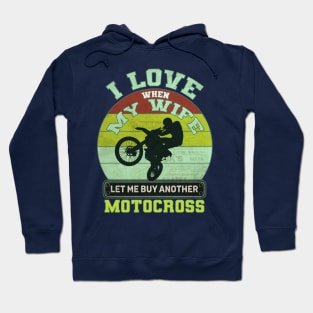 i love when my wife let me buy another Motocross Hoodie